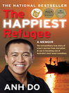 The Happiest Refugee (eBook): My Journey from Tragedy to Comedy